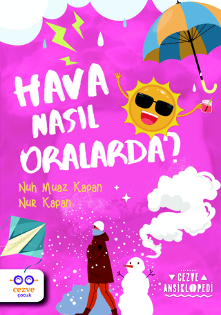 Hava Nasıl Oralarda? Nuh Muaz Kapan