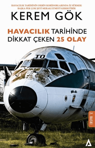 Havacılık Tarihinde Dikkat Çeken 25 Olay Kerem Gök