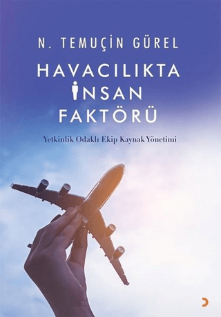 Havacılıkta İnsan Faktörü N. Temuçin Gürel