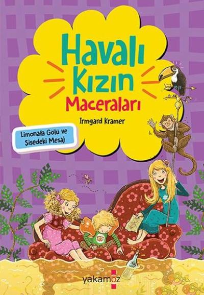 Havalı Kızın Maceraları - Limonata Gölü ve Şişedeki Mesaj Irmgard Kram