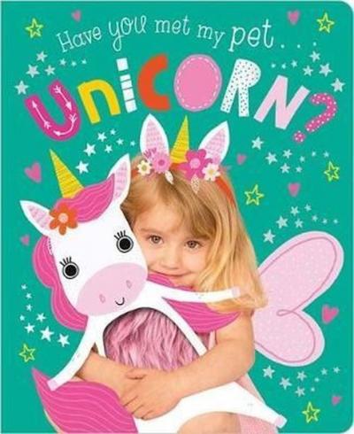 Have You Met My Pet Unicorn? Make Believe Ideas