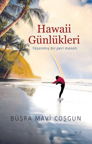 Hawaii Günlükleri - Yaşanmış Bir Peri Masalı Büşra Mavi Coşgun