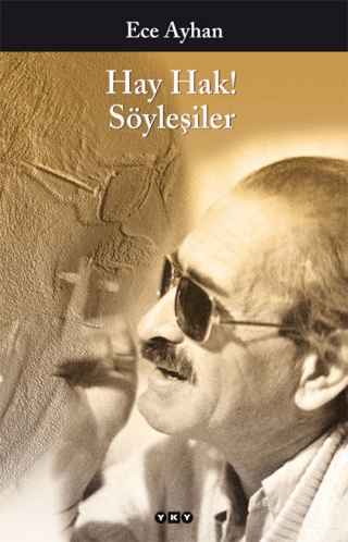 Hay Hak! Söyleşiler Ece Ayhan