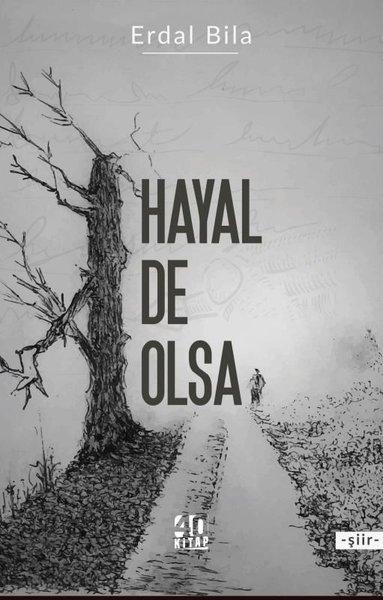 Hayal De Olsa Erdal Bila