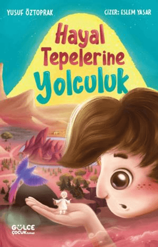 Hayal Tepelerine Yolculuk Yusuf Öztoprak