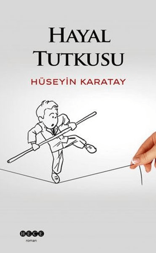 Hayal Tutkusu Hüseyin Karatay