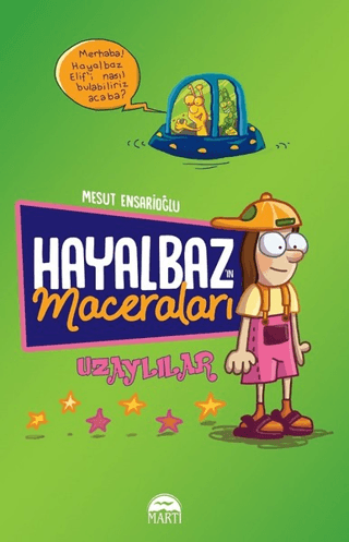 Hayalbaz'ın Maceraları 1 - Uzaylılar Mesut Ensarioğlu