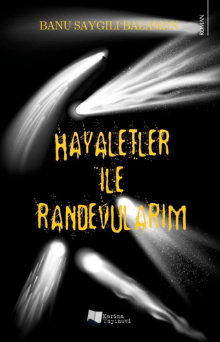 Hayaletler ile Randevularım Banu Saygılı Balaman