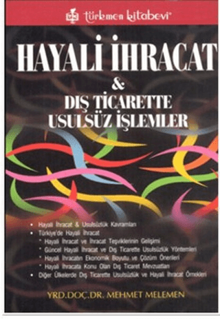 Hayali İhracat ve Dış Ticarette Usulsüz İşlemler %10 indirimli Mehmet 