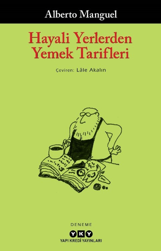 Hayali Yerlerden Yemek Tarifleri Alberto Manguel