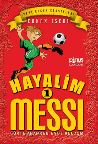 Hayalim Messi 1- Gökte Ararken Evde Buldum %30 indirimli Erkan İşeri