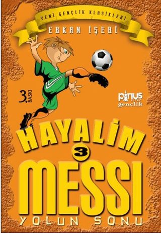 Hayalim Messi 3 - Yolun Sonu %30 indirimli Erkan İşeri