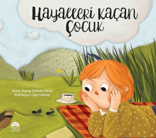 Hayalleri Kaçan Çocuk Zeynep Zanbakçı Birsin