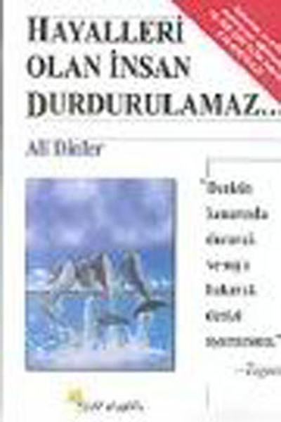 Hayalleri Olan İnsan Durdurulamaz Ali Dinler