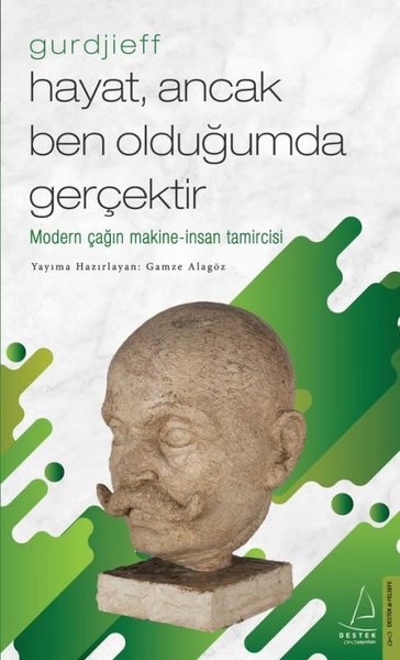 Hayat Ancak Ben Olduğumda Gerçektir - Gurdjieff Gamze Alagöz