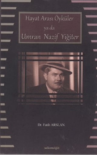 Hayat Arası Öyküler ya da Umran Nazif Yiğiter %20 indirimli Fatih Arsl