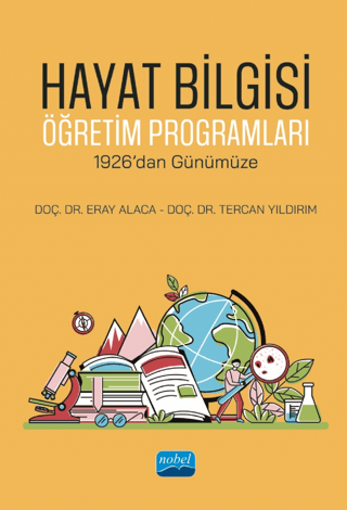 Hayat Bilgisi Öğretim Programları - 1926’dan Günümüze Eray Alaca