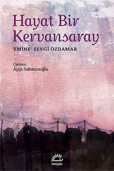 Hayat Bir Kervansaray %27 indirimli Emine Sevgi Özdamar