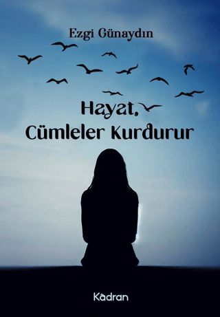 Hayat, Cümleler Kurdurur Ezgi Günaydın