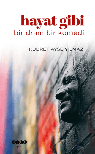 Hayat Gibi - Bir Dram Bir Komedi Kudret Ayşe Yılmaz