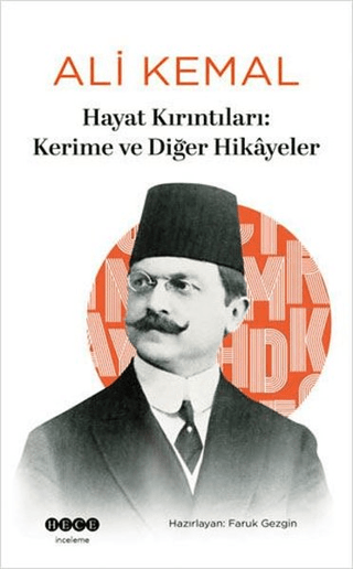 Hayat Kırıntıları: Kerime ve Diğer Hikayeler Ali Kemal