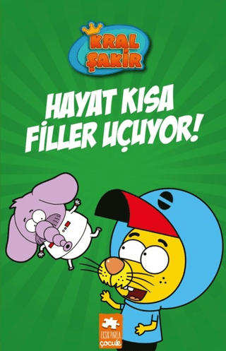 Hayat Kısa Filler Uçuyor! - Kral Şakir (Ciltli) Varol Yaşaroğlu