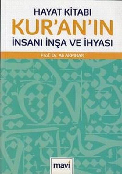 Hayat Kitabı Kur'an'ın İnsanı İnşa ve İhyası Ali Akpınar