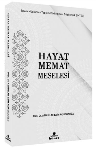 Hayat Memat Meselesi - İslam Müslüman Toplum Etkileşimini Düşünmek (İM