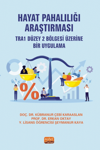 Hayat Pahalılığı Araştırması - TRA1 Düzey 2 Bölgesi Üzerine Bir Uygula