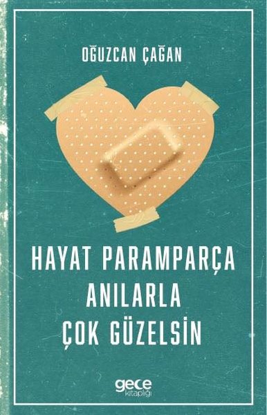 Hayat Paramparça Anılarla Çok Güzelsin Oğuzcan Çağan