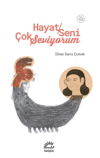 Hayat Seni Çok Seviyorum - Oyun Tek Perde İlhan Sami Çomak