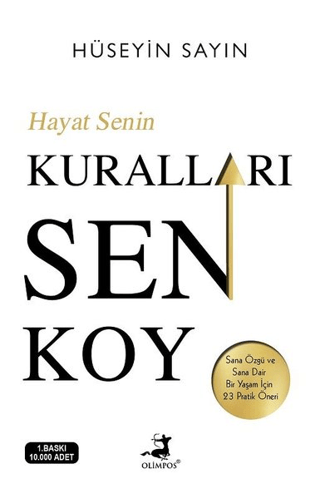 Hayat Senin Kuralları Sen Koy Hüseyin Sayın