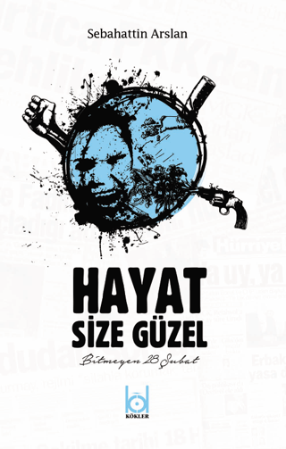 Hayat Size Güzel Sebahattin Arslan