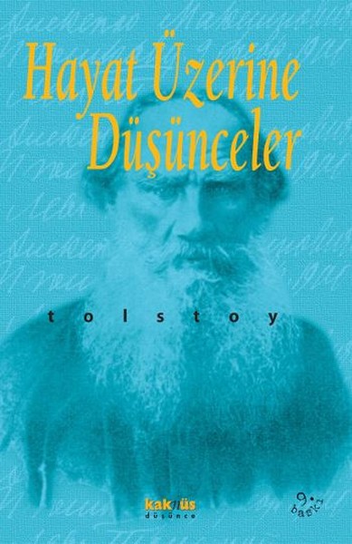 Hayat Üzerine Düşünceler Lev Nikolayeviç Tolstoy