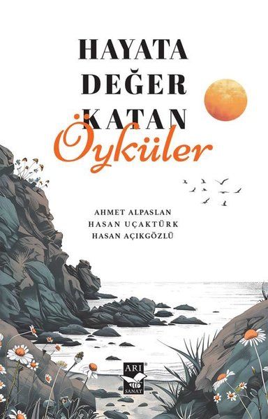 Hayata Değer Katan Öyküler Ahmet Alpaslan