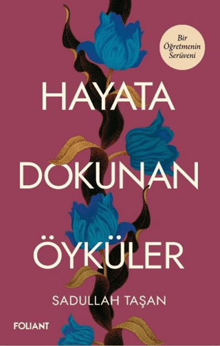 Hayata Dokunan Öyküler Sadullah Taşan