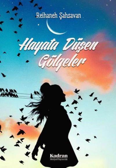 Hayata Düşen Gölgeler Reihaneh Şahsavan