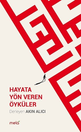 Hayata Yön Veren Öyküler Akın Alıcı