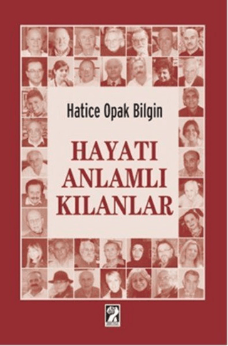 Hayatı Anlamlı Kılanlar Hatice Opak Bilgin