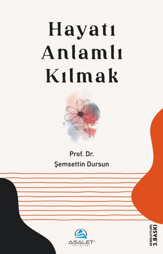 Hayatı Anlamlı Kılmak Şemsettin Dursun