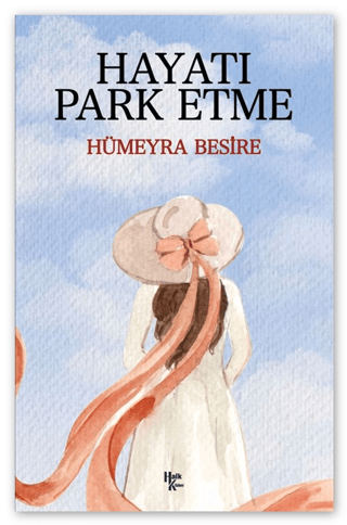 Hayatı Park Etme Hümeyra Besire