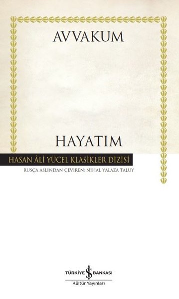 Hayatım - Hasan Ali Yücel Klasikler (Ciltli) Avvakum