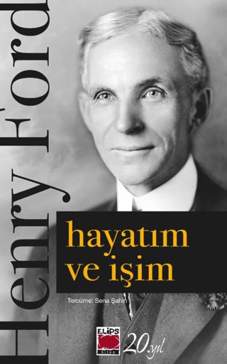 Hayatım ve İşim Henry Ford