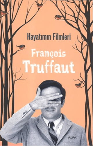 Hayatımın Filmleri François Truffaut