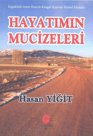 Hayatımın Mucizeleri Hasan Yiğit