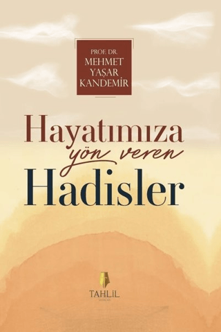 Hayatımıza Yön Veren Hadisler (Ciltli) Mehmet Yaşar Kandemir