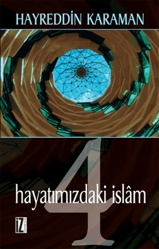 Hayatımızdaki İslam - 4 Hayreddin Karaman