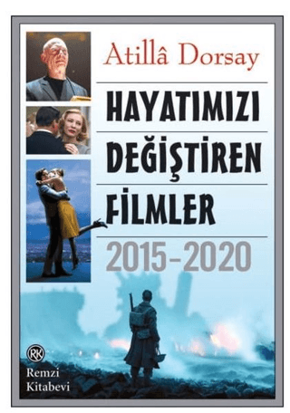 Hayatımızı Değiştiren Filmler 2015 - 2020 Atilla Dorsay