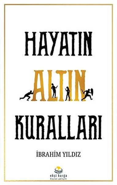 Hayatın Altın Kuralları İbrahim Yıldız