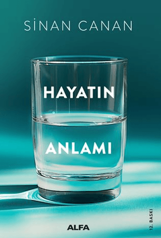 Hayatın Anlamı Sinan Canan